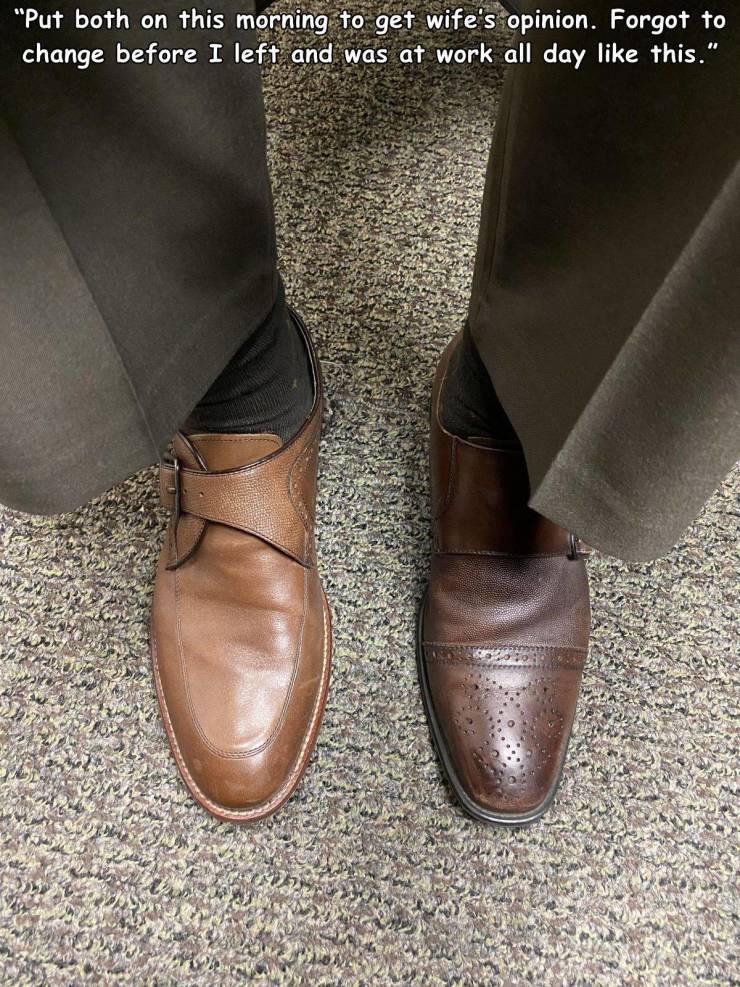 high heeled footwear - "Put both on this morning to get wife's opinion. Forgot to change before I left and was at work all day this."