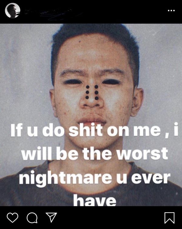 photo caption - If u do shit on me, i will be the worst nightmare u ever have Q y B