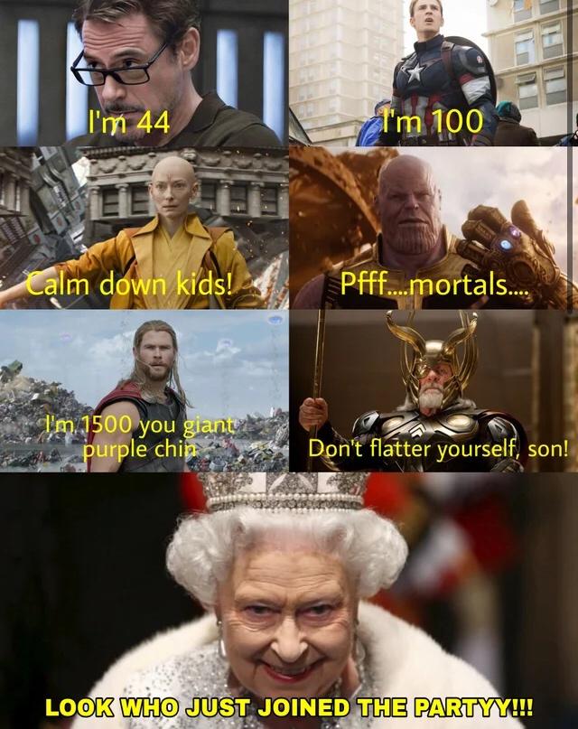 queen elizabeth memes - I'm 44 I'm 100 Teel Calm down kids! Pfff...mortals.... I'm 1500 you giant Food purple chin Don't flatter yourself, son! Look Who Just Joined The Partyy!!!