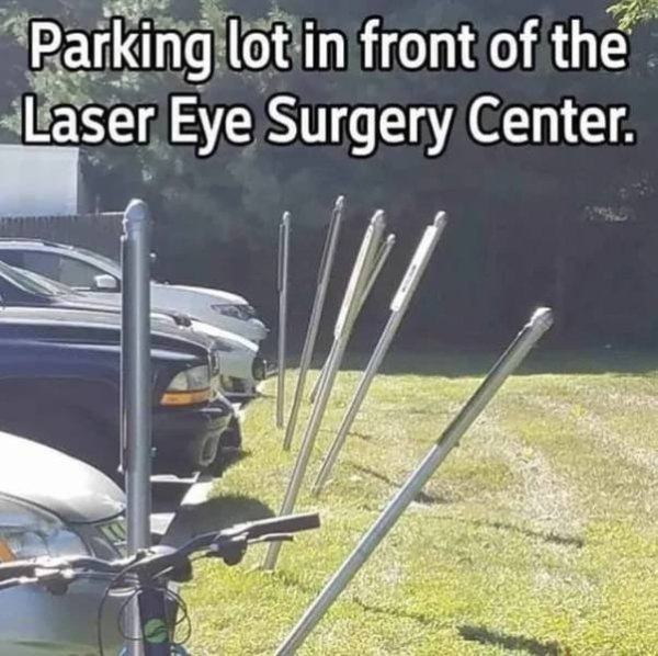 lasik eyes surgery memes - Parking lot in front of the Laser Eye Surgery Center.