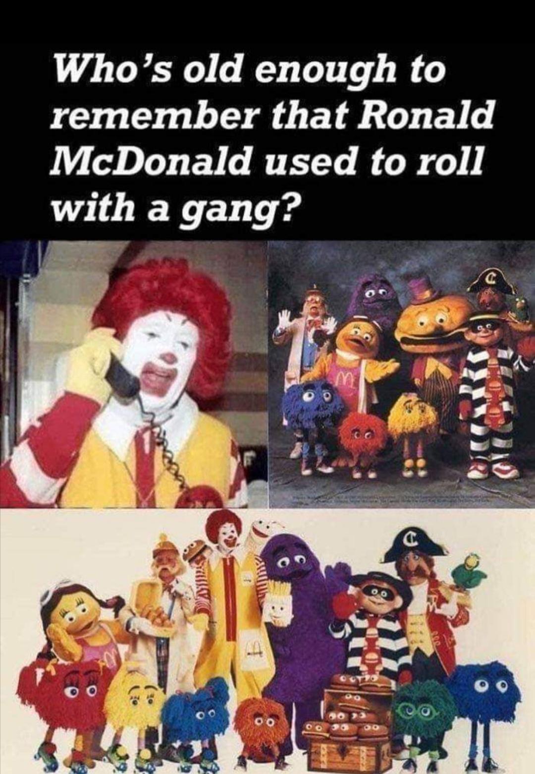 mcdonalds show - Who's old enough to remember that Ronald McDonald used to roll with a gang? Oo