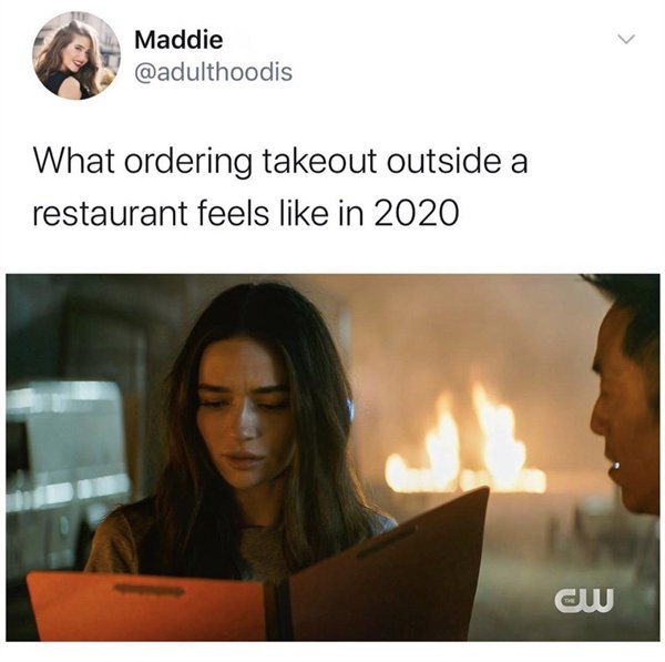 funny tweets - What ordering takeout outside a restaurant feels in 2020