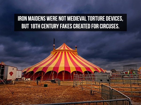 sky - Iron Maidens Were Not Medieval Torture Devices, But 18TH Century Fakes Created For Circuses.