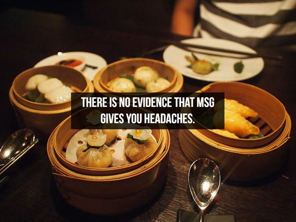 There Is No Evidence That Msg Gives You Headaches.