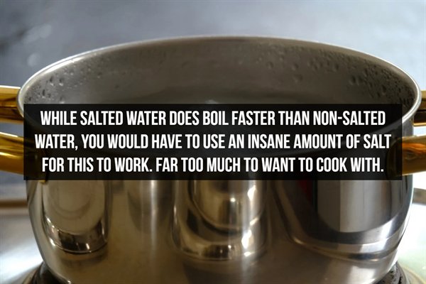 boiling water in pot - While Salted Water Does Boil Faster Than NonSalted Water, You Would Have To Use An Insane Amount Of Salt For This To Work. Far Too Much To Want To Cook With.