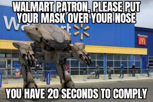 walmart - Walmart Patron, Please Put Wyour Mask Over Your Nose Pharmacy m You Have 20 Seconds To Comply