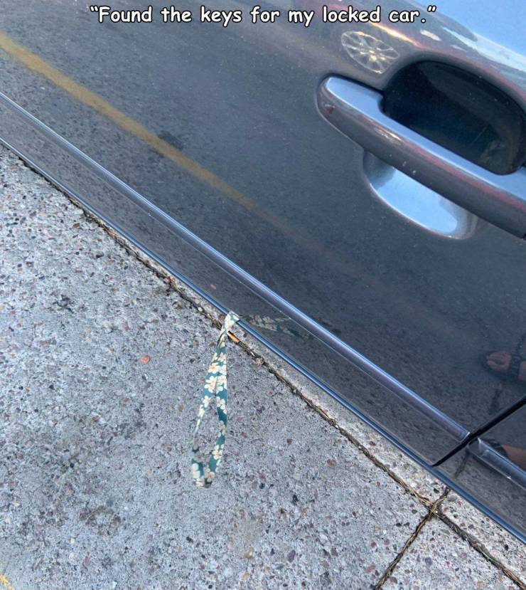 when life sucks - asphalt - "Found the keys for my locked car.