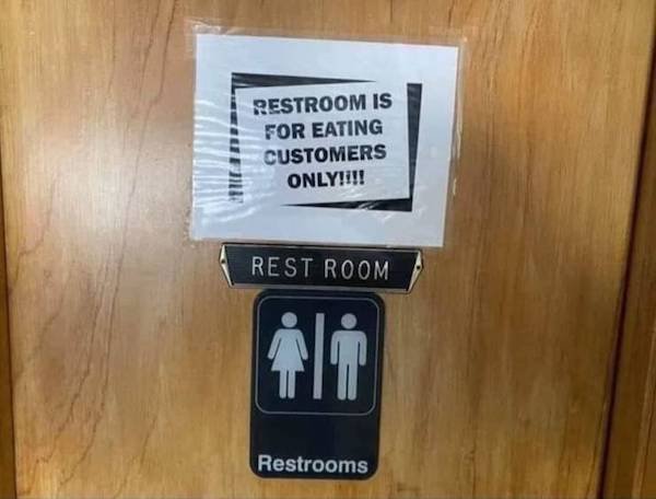 funny sign fails - restroom is for eating customers only