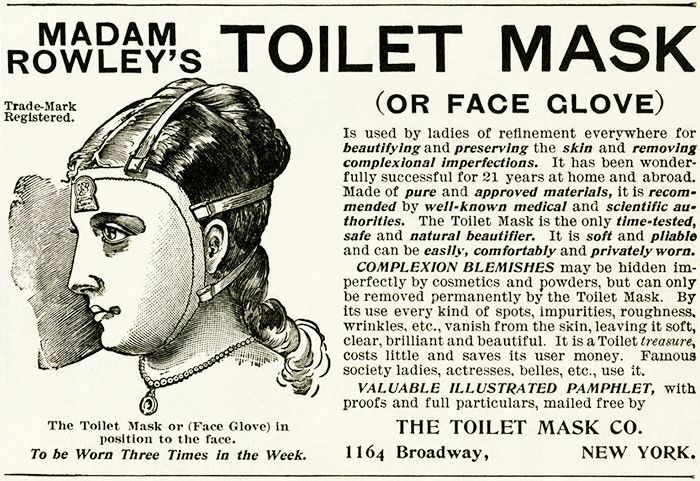 toilet mask - Madams Toilet Mask Trade Mark Registered. Or Face Clove Is used by ladies of refinement everywhere for beautifying and preserving the skin and removing complexional imperfections. It has been wonder fully successful for 21 years at home and 