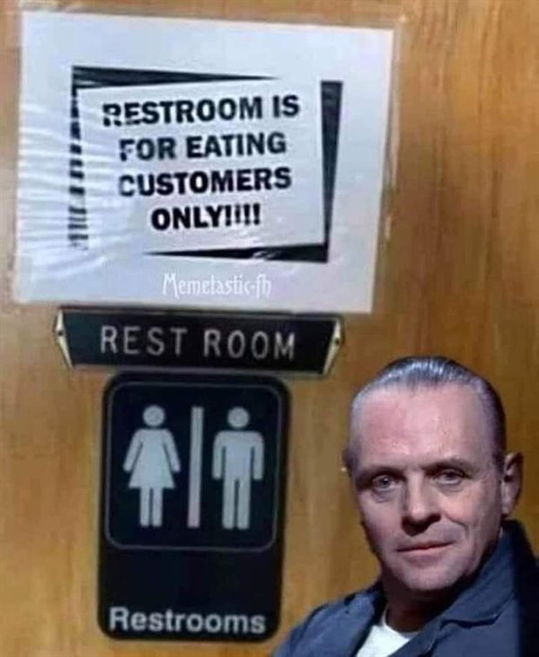 restroom is for eating customers only - Restroom Is For Eating Customers Only!!!! Memelasticfb Rest Room ili Restrooms