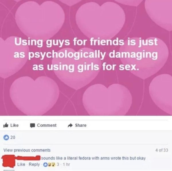 crossing the quality chasm - Using guys for friends is just as psychologically damaging as using girls for sex. Comment 20 4 of 33 View previous sounds a literal fedora with arms wrote this but okay 037 31 hr