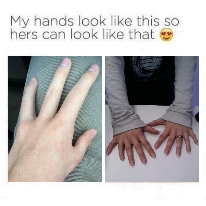 funny memes - My hands look this so hers can look that