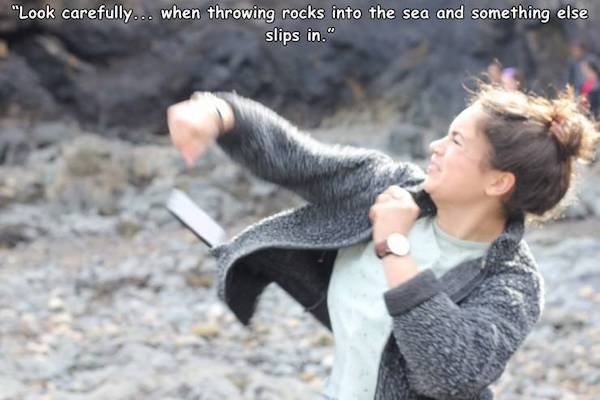 "Look carefully... when throwing rocks into the sea and something else slips in."