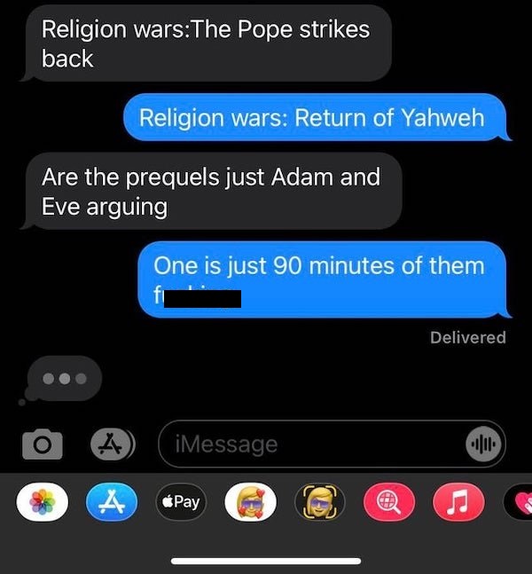 jaehyun pretty - Religion warsThe Pope strikes back Religion wars Return of Yahweh Are the prequels just Adam and Eve arguing One is just 90 minutes of them fr Delivered O X iMessage A Pay