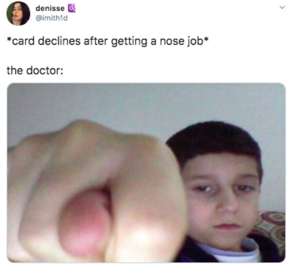 Internet meme - denisse card declines after getting a nose job the doctor