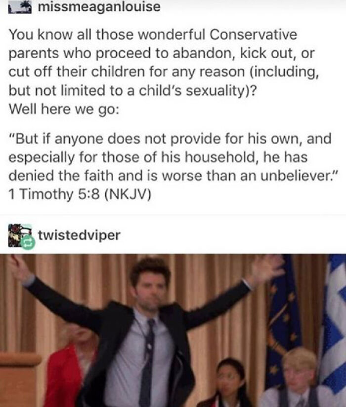 funny parenting - You know all those wonderful Conservative parents who proceed to abandon, kick out, or cut off their children for any reason including, but not limited to a child's sexuality? Well here we go