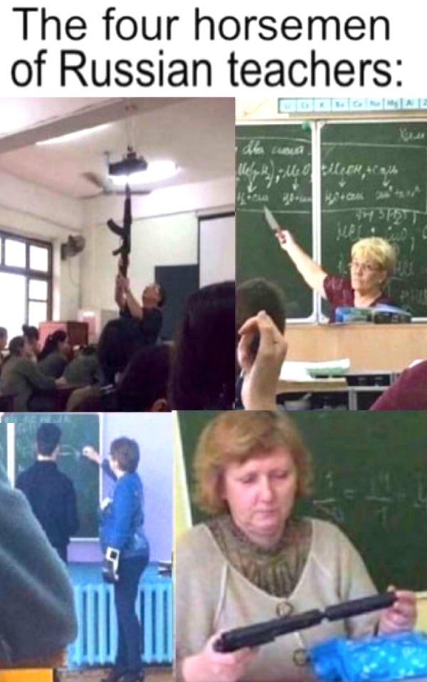russian teachers meme - The four horsemen of Russian teachers 1 de cout lek Mopon 4C Ona gore con 14