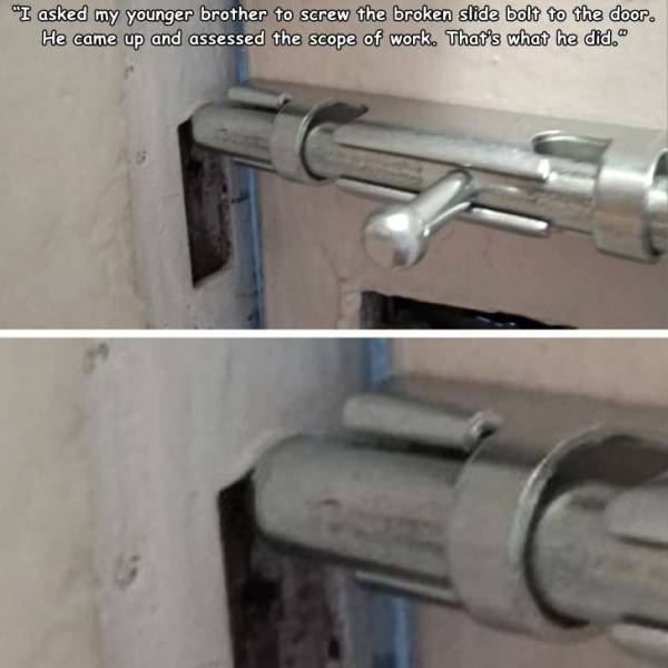 hardware accessory - "I asked my younger brother to screw the broken slide bolt to the door. He came up and assessed the scope of work. That's what he did.