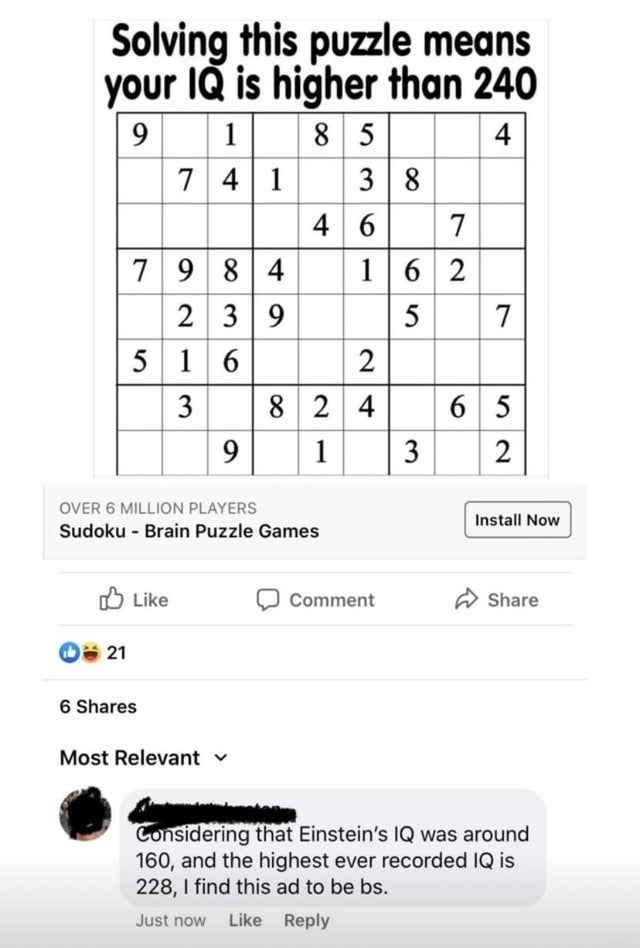number - Solving this puzzle means your Iq is higher than 240 9 1 8 5 4 7 41 38 4 6 7. 7 9 8 4 16 2 2 39 5 7 5 1 6 3 8 2 4 6 5 9 1 3 2 2 1 Over 6 Million Players Sudoku Brain Puzzle Games Install Now Comment 21 6 Most Relevant Considering that Einstein's 