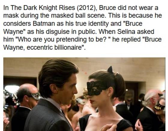 catwoman anne hathaway party - In The Dark Knight Rises 2012, Bruce did not wear a mask during the masked ball scene. This is because he considers Batman as his true identity and "Bruce Wayne" as his disguise in public. When Selina asked him "Who are you 