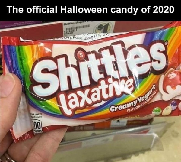 snack - Ov Potas 35mg 1% Dv Flavored Coating The official Halloween candy of 2020 Skinlessing Shittles laxative ador Moon 00 Ories