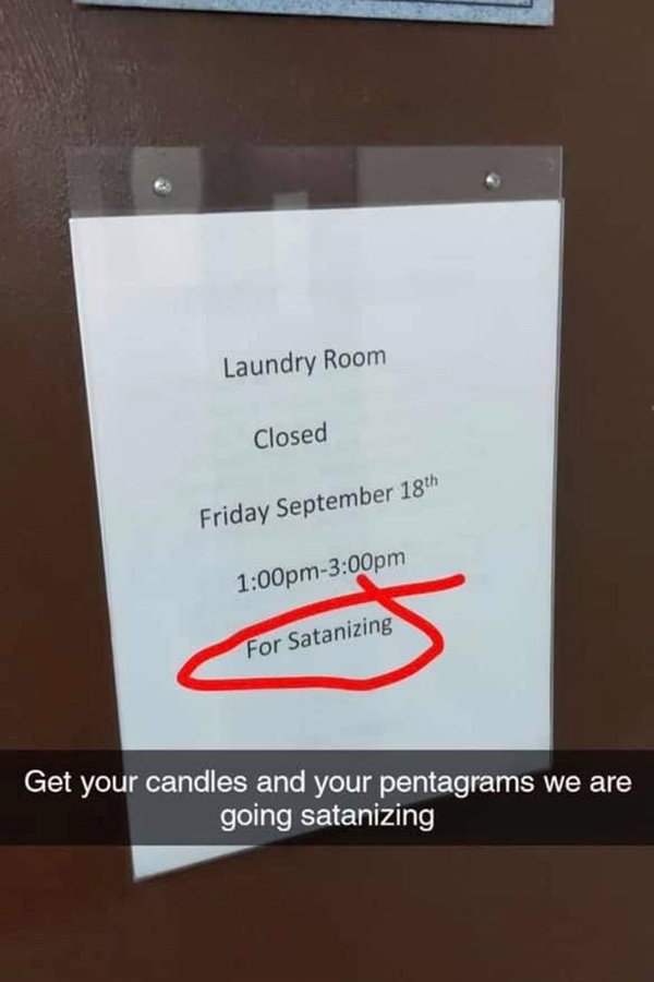 Laundry Room Closed Friday September 18th pmpm For Satanizing Get your candles and your pentagrams we are going satanizing