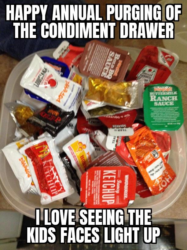 condiments for halloween meme - Happy Annual Purging Of The Condiment Drawer glo Sauce Bbq Lovina Ojol Butterometle Ranch Sauce Ina eyes Ketchup Stancy Whataburger Ds Loh I Love Seeing The Kids Faces Light Up