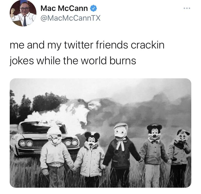 creepy old - Mac McCann me and my twitter friends crackin jokes while the world burns