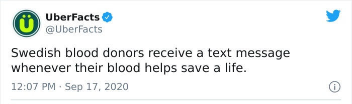 paper - UberFacts Swedish blood donors receive a text message whenever their blood helps save a life. .