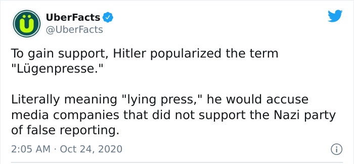 paper - UberFacts To gain support, Hitler popularized the term "Lgenpresse." Literally meaning "lying press," he would accuse media companies that did not support the Nazi party of false reporting.