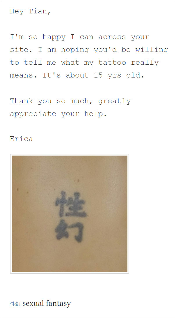 paper - Hey Tian, I'm so happy I can across your site. I am hoping you'd be willing to tell me what my tattoo really It's about 15 yrs old. means. Thank you so much, greatly appreciate your help. Erica sexual fantasy