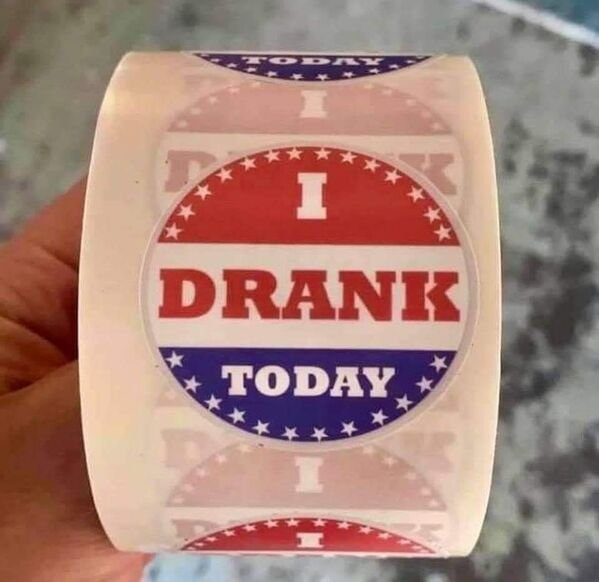 label - I Drank Today I