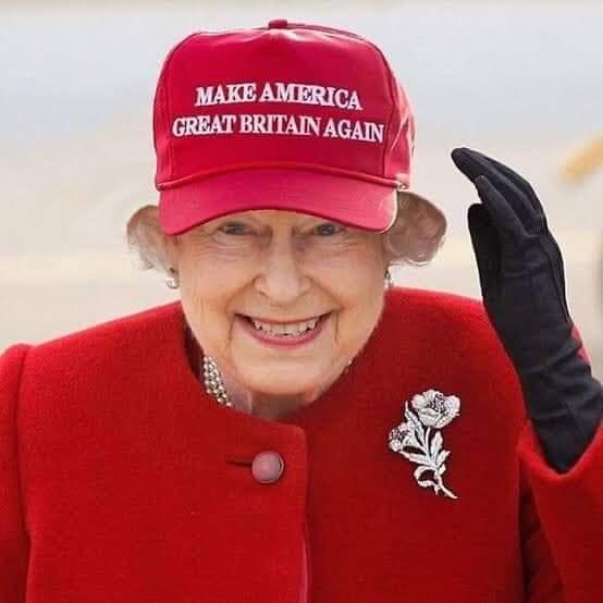 queen elizabeth make america great britain again - Make America Great Britain Again
