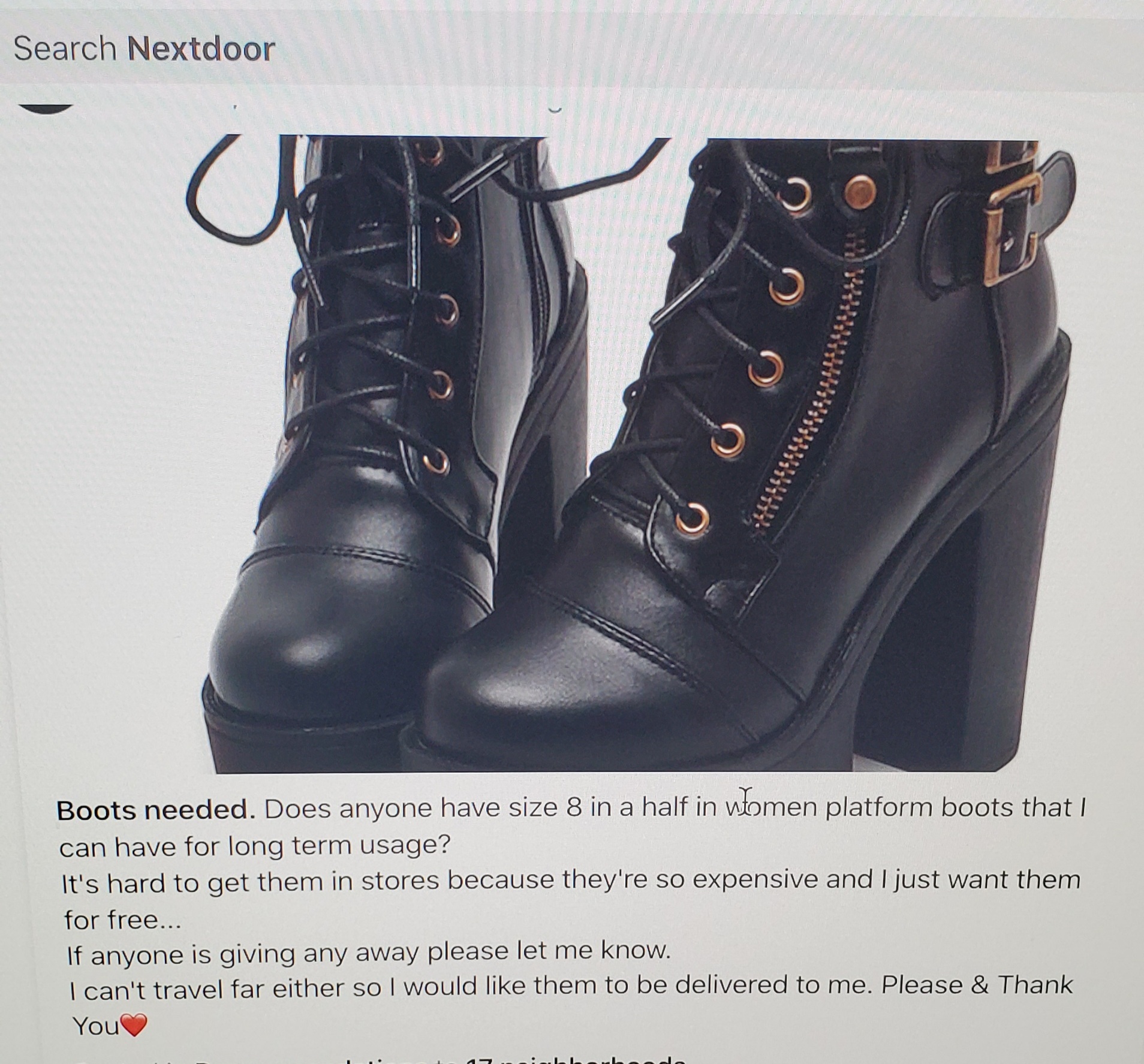 Platform shoe - Search Nextdoor ch Boots needed. Does anyone have size 8 in a half in women platform boots that I can have for long term usage? It's hard to get them in stores because they're so expensive and I just want them for free... If anyone is givi