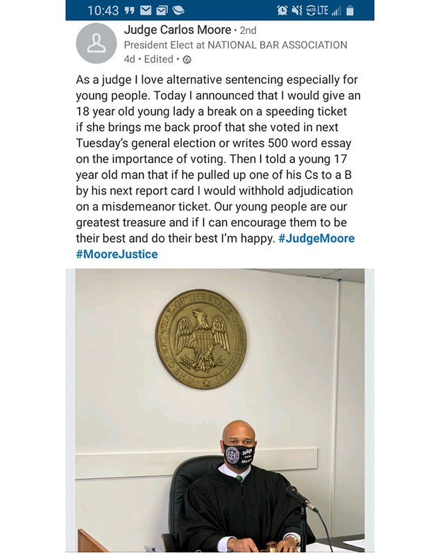 media - Dete % Vlte. Judge Carlos Moore. 2nd President Elect at National Bar Association 4d. Edited. As a judge I love alternative sentencing especially for young people. Today I announced that I would give an 18 year old young lady a break on a speeding 