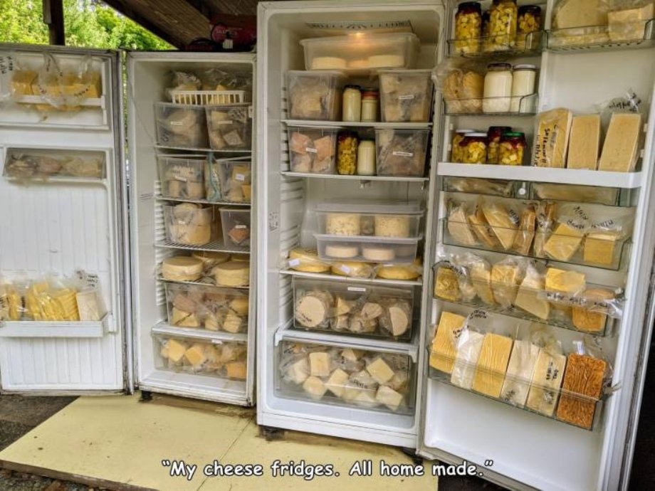 funny memes and pics - bakery - Sh nh "My cheese fridges. All home made.