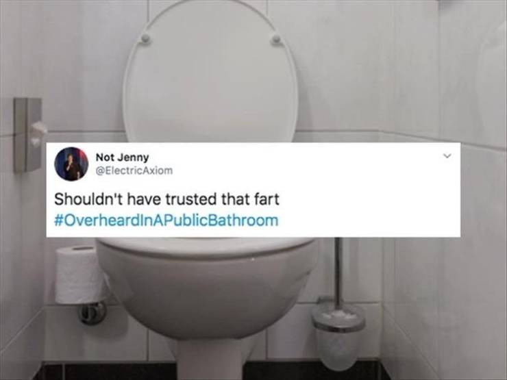 toilet - Not Jenny Shouldn't have trusted that fart