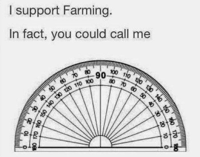 support farming in fact you could call me - 180 170 160 350 140 130 120 130 140 150 160 170 180 I support Farming. In fact, you could call me 878 90 818 do 50 80 20 30 10