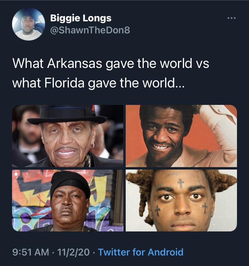 green have a good time - Biggie Longs What Arkansas gave the world vs what Florida gave the world... Mos Re 11220 Twitter for Android