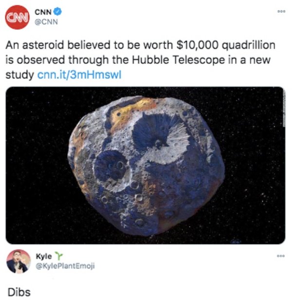 asteroid that could make everyone a billionaire - Cnn Cinn An asteroid believed to be worth $10,000 quadrillion is observed through the Hubble Telescope in a new study cnn.it3mHmswl Kyle Dibs
