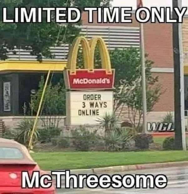 dark humor memes - Limited Time Only McDonald's Order 3 Ways Online Wgl McThreesome