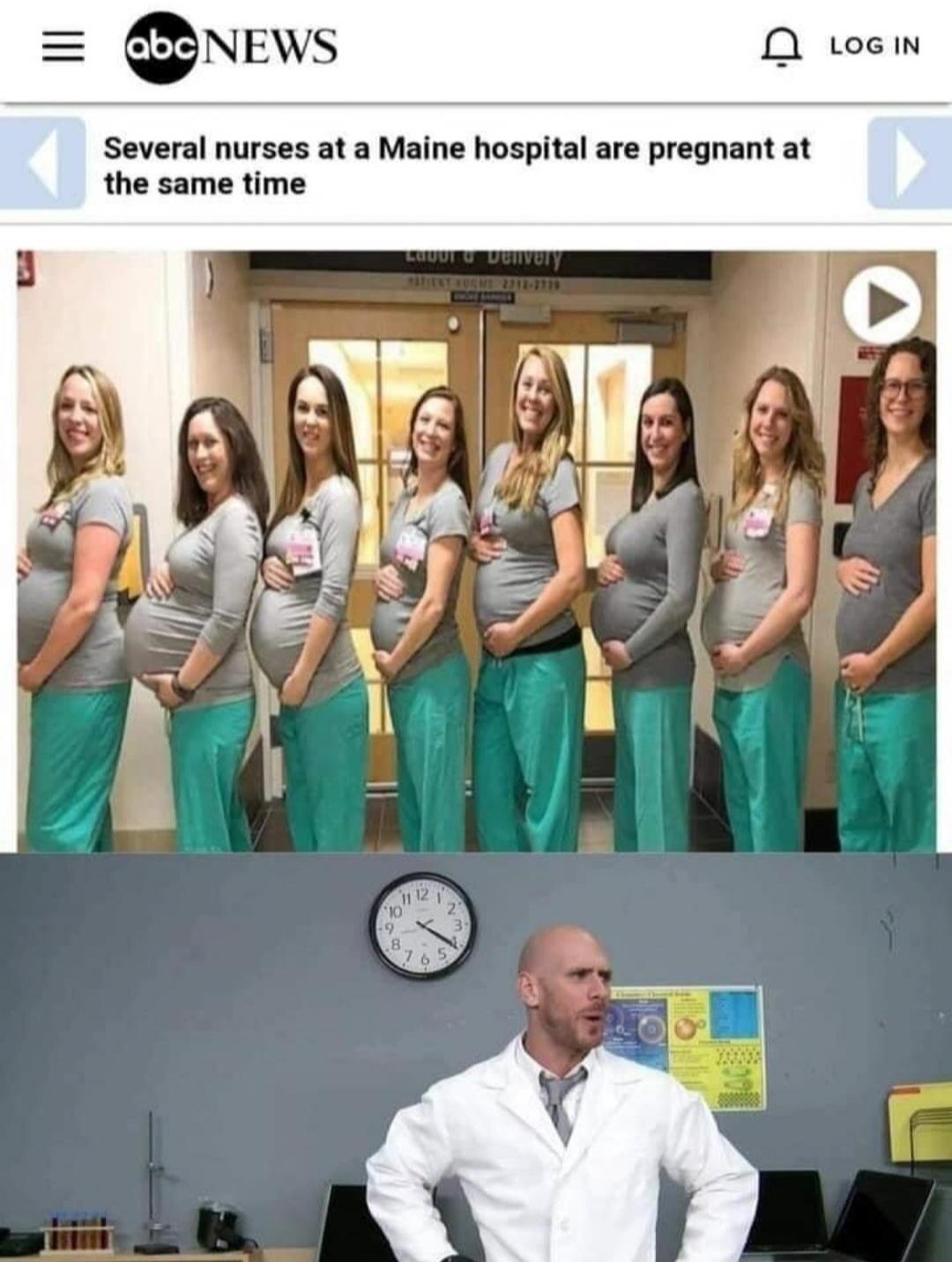 funny random pics - pregnant nurses meme - abc News A Log In Several nurses at a Maine hospital are pregnant at the same time Luvru vunvary 11 12 1 10 2 9 3 8 b 5
