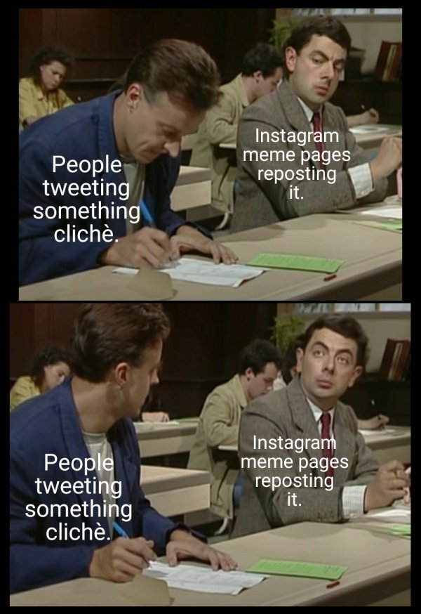 me during an exam - People tweeting something clich. Instagram meme pages reposting it. People tweeting something clich. Instagram meme pages reposting it. .