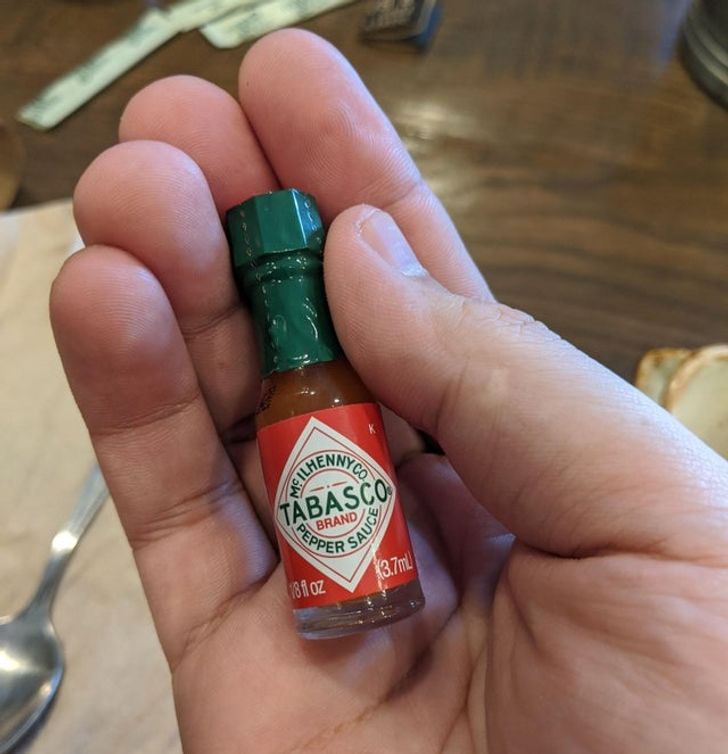 “I asked for hot sauce at a restaurant and got this Tabasco bottle.”