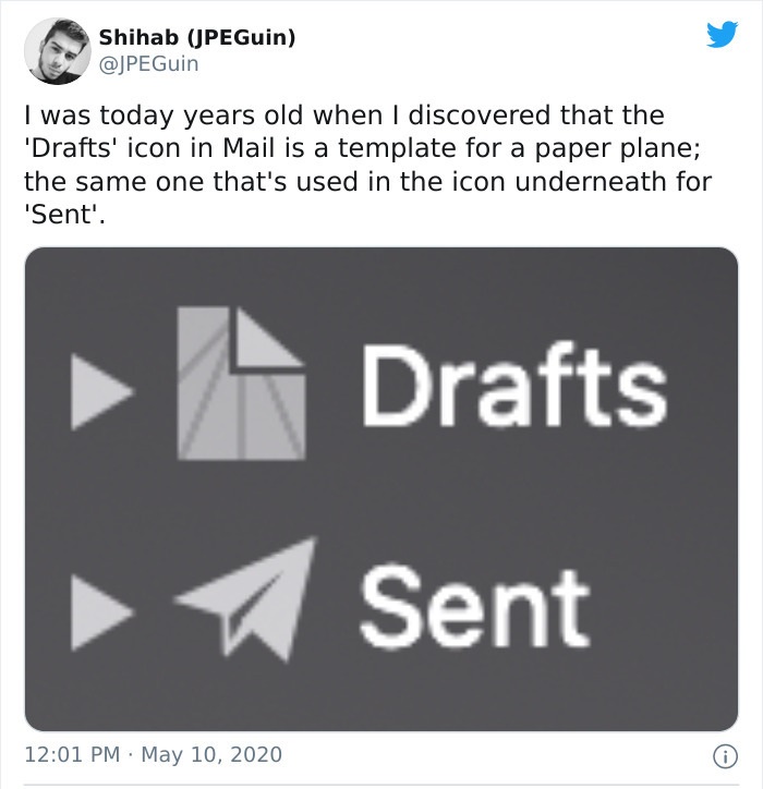 diagram - Shihab JPEGuin I was today years old when I discovered that the 'Drafts' icon in Mail is a template for a paper plane; the same one that's used in the icon underneath for 'Sent'. Drafts Sent