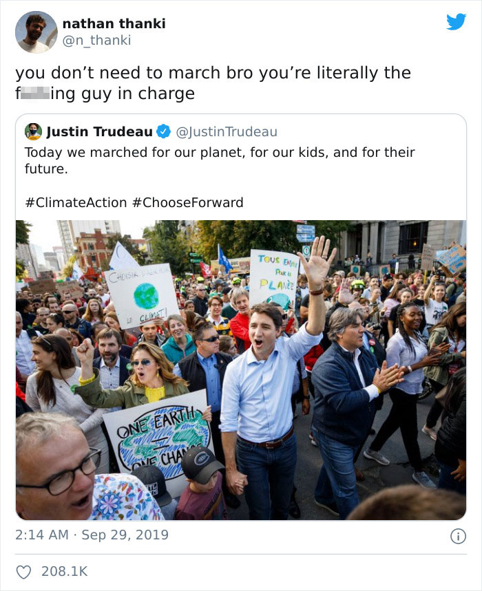 community - nathan thanki thanki you don't need to march bro you're literally the f ing guy in charge Justin Trudeau Trudeau Today we marched for our planet, for our kids, and for their future. Action Tous B Paks Plane Clat One Earth Ove Chance Te . 0