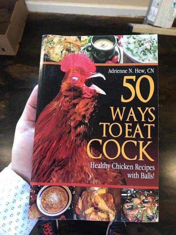 50 ways to eat cock book - Adrienne N. Hew, Cn 50 Ways Toeat Cock Healthy Chicken Recipes with Balls!
