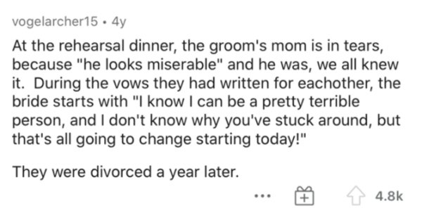 handwriting - vogelarcher15. 4y At the rehearsal dinner, the groom's mom is in tears, because "he looks miserable" and he was, we all knew it. During the vows they had written for eachother, the bride starts with "I know I can be a pretty terrible person,