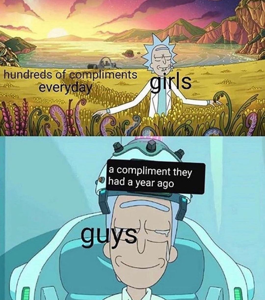 guys vs girls compliments - hundreds of compliments everyday girls a compliment they had a year ago guys