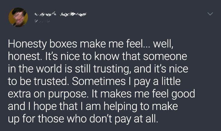 controlling boyfriend reddit - Honesty boxes make me feel... well, honest. It's nice to know that someone in the world is still trusting, and it's nice to be trusted. Sometimes I pay a little extra on purpose. It makes me feel good and I hope that I am he